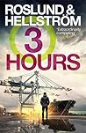 Three Hours by Anders Roslund