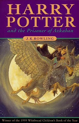 Harry Potter and the Prisoner of Azkaban by J.K. Rowling