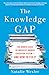 The Knowledge Gap: The Hidden Cause of America's Broken Education System--and How to Fix it