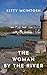 The Woman By The River (The Tarbet Witches Series, #1) by Kitty McIntosh