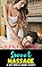 Sweet Massage A Hot Erotic Short Story! by Rock Star