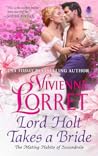 Lord Holt Takes a Bride (The Mating Habits of Scoundrels, #1)