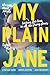 My Plain Jane: My Lady Jane Series Streaming Now (The Lady Janies)