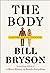 The Body A Guide for Occupants by Bill Bryson