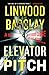 Elevator Pitch by Linwood Barclay