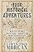 Four Historical Adventures (White Spirit / Into the Americas / World Odyssey / Fiji: A Novel)