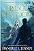 The Bridge Kingdom (The Bridge Kingdom, #1) by Danielle L. Jensen