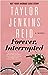 Forever, Interrupted by Taylor Jenkins Reid