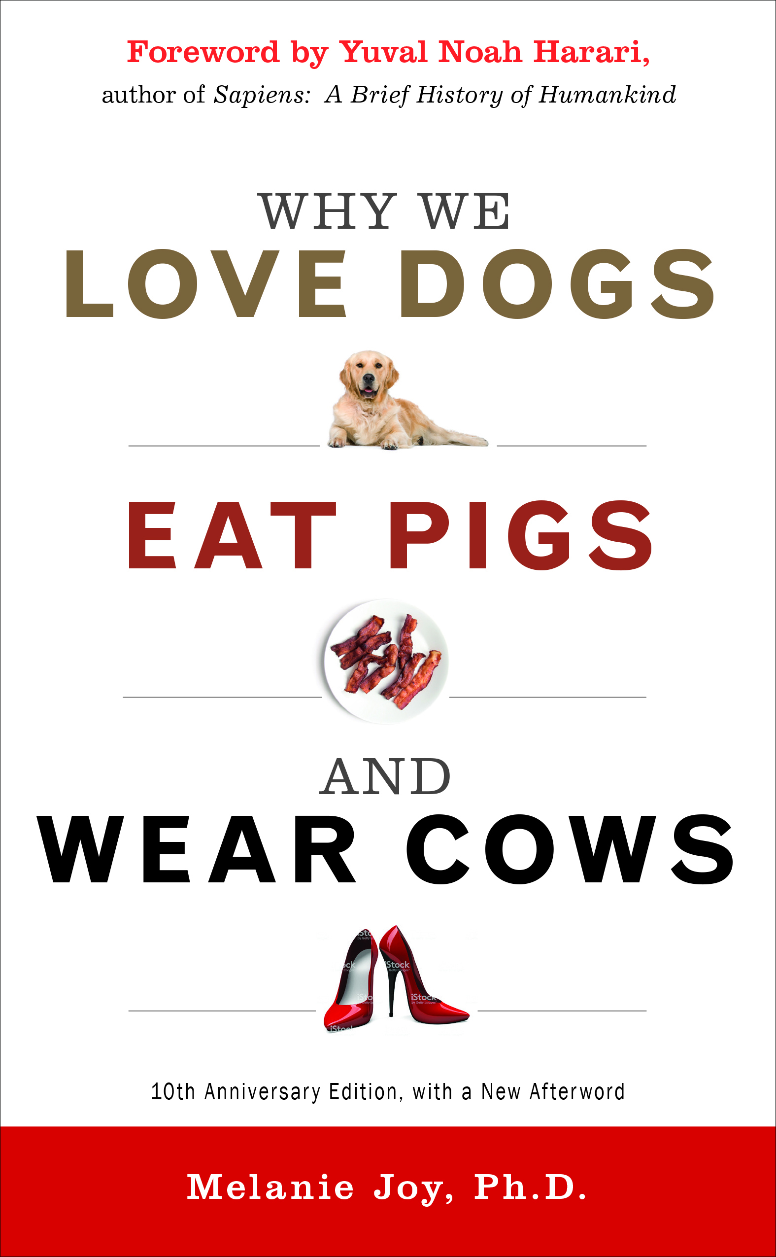 Why We Love Dogs, Eat Pigs, and Wear Cows