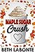 Maple Sugar Crush (An Autumnboro Sweet Romance, #2)