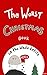 The Worst Christmas Book in the Whole Entire World (Entire World Books 3) by Joey Acker