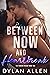 Between Now and Heartbreak (Forever Trilogy, #2)