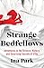 Strange Bedfellows: Adventures in the Science, History, and Surprising Secrets of STDs