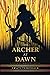 The Archer at Dawn (The Tiger at Midnight Trilogy, #2)