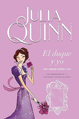 El duque y yo by Julia Quinn