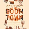 Boom Town: The Fantastical Saga of Oklahoma City, Its Chaotic Founding, Its Apocalyptic Weather, Its Purloined Basketball Team, and the Dream of Becoming a World-class Metropolis