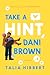 Take a Hint, Dani Brown (The Brown Sisters, #2) by Talia Hibbert