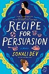 Recipe for Persuasion by Sonali Dev