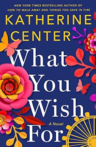 What You Wish For by Katherine Center