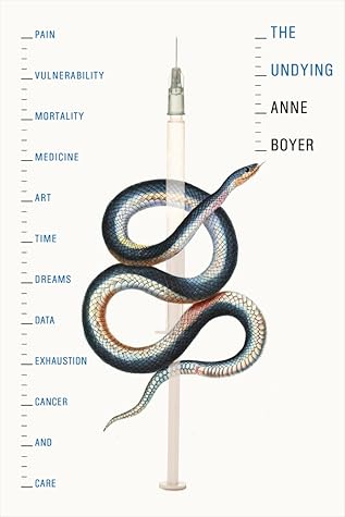 The Undying by Anne Boyer