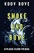 Smoke and Bone (The Plague Bloom #0.5) by Kody Boye