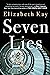 Seven Lies by Elizabeth Kay