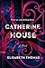 Catherine House by Elisabeth    Thomas