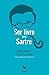 Ser livre com Sartre