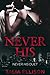 Never His (Never His Duet, #1)