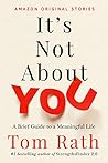 Book cover for It's Not About You: A Brief Guide to a Meaningful Life