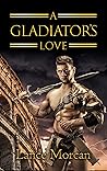 A Gladiator's Love