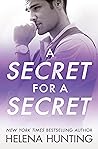 A Secret for a Secret by Helena Hunting