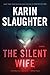 The Silent Wife by Karin Slaughter