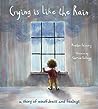 Crying is Like the Rain by Heather Feinberg