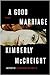 A Good Marriage by Kimberly McCreight