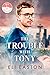 The Trouble With Tony