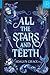 All the Stars and Teeth (All the Stars and Teeth, #1)