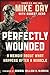 Perfectly Wounded: A Memoir About What Happens After a Miracle