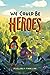 We Could Be Heroes by Margaret Finnegan