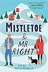 Mistletoe and Mr. Right by Sarah Morgenthaler