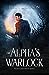 The Alpha's Warlock (Mismatched Mates #1)