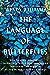 The Language of Butterflies: How Thieves, Hoarders, Scientists, and Other Obsessives Unlocked the Secrets of the World's Favorite Insect