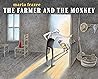 The Farmer and the Monkey by Marla Frazee