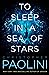 To Sleep in a Sea of Stars by Christopher Paolini