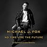 No Time Like the Future by Michael J. Fox