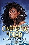 Cinderella Is Dead by Kalynn  Bayron