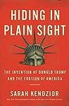 Hiding in Plain Sight by Sarah Kendzior