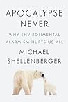 Apocalypse Never by Michael Shellenberger