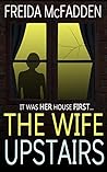 The Wife Upstairs by Freida McFadden