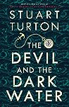 The Devil and the Dark Water by Stuart Turton